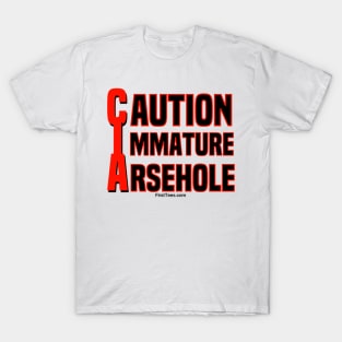 Caution Imma Arsehole T-Shirt